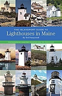 The Islandport Guide to Lighthouses in Maine (Paperback)