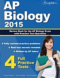 AP Biology 2015: Review Book for AP Biology Exam with Practice Test Questions (Paperback)