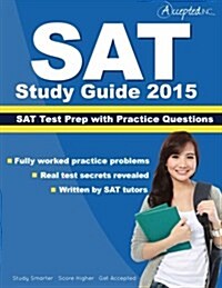 SAT Study Guide 2015: SAT Prep and Practice Questions (Paperback)
