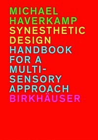 Synesthetic Design: Handbook for a Multi-Sensory Approach (Hardcover)