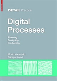 Digital Processes: Planning, Designing, Production (Hardcover)