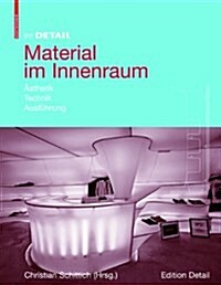 Material Im Innenraum: Asthetik, Technik, Ausfuhrung (Hardcover)