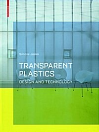 Transparent Plastics: Design and Technology (Hardcover)