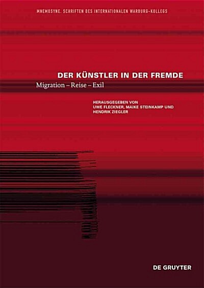 Der K?stler in Der Fremde: Migration - Reise - Exil (Hardcover)