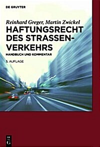 Haftungsrecht Des Strassenverkehrs: Handbuch Und Kommentar (Hardcover, 5th, 5. Vollig Neu B)