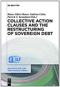 Collective Action Clauses and the Restructuring of Sovereign Debt (Hardcover)