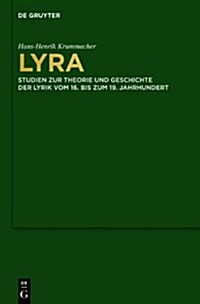 Lyra: Studien Zur Theorie Und Geschichte Der Lyrik Vom 16. Bis Zum 19. Jahrhundert (Hardcover)