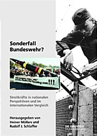 Sonderfall Bundeswehr?: Streitkrafte in Nationalen Perspektiven Und Im Internationalen Vergleich (Hardcover)