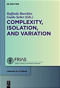 Complexity, Variation, and Isolation (Hardcover)