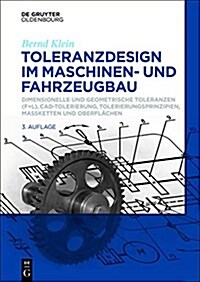 Toleranzdesign im Maschinen- und Fahrzeugbau (Paperback, 3, 3., 2nd Revised)