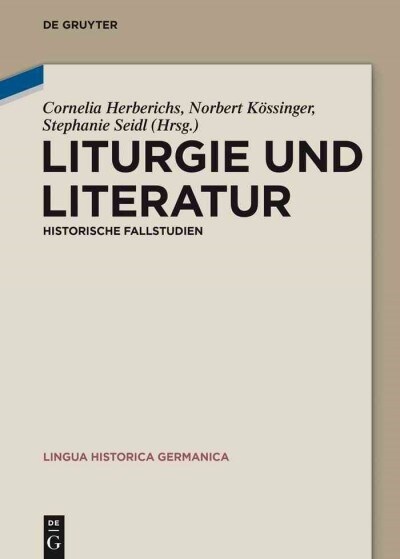 Liturgie Und Literatur: Historische Fallstudien (Hardcover)