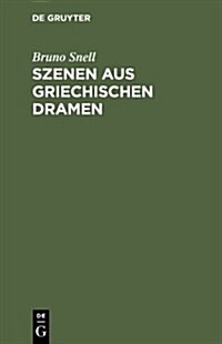 Szenen Aus Griechischen Dramen (Hardcover)