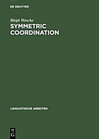 Symmetric Coordination: An Alternative Theory of Phrase Structure (Hardcover)