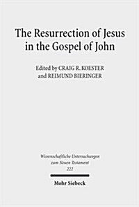 The Resurrection of Jesus in the Gospel of John (Hardcover)