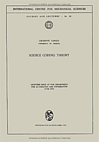 Source Coding Theory: Lectures Held at the Department for Automation and Information June 1970 (Paperback, 1970)