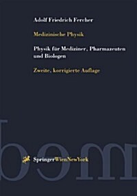 Medizinische Physik: Physik F? Mediziner, Pharmazeuten Und Biologen (Paperback, 2., Korr. Aufl.)