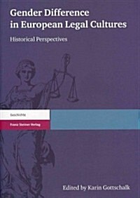 Gender Difference in European Legal Cultures: Historical Perspectives. Essays Presented to Heide Wunder (Paperback)