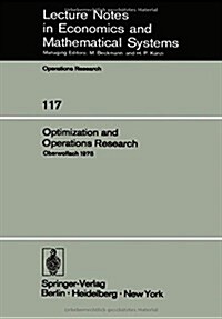 Optimization and Operations Research: Proceedings of a Conference Held at Oberwolfach, July 27-August 2, 1975 (Paperback, Softcover Repri)