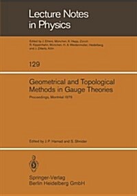 Geometrical and Topological Methods in Gauge Theories: Proceedings of the Canadian Mathematical Society Summer Research Institute McGill University, M (Paperback, 1980)
