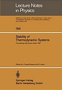 Stability of Thermodynamic Systems: Proceedings of the Meeting Held at Bellaterra School of Thermodynamics, Autonomous University of Barcelona, Bellat (Paperback, 1982)