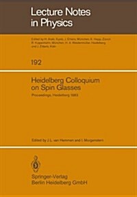 Heidelberg Colloquium on Spin Glasses: Proceedings of a Colloquium Held at the University of Heidelberg 30 May -3 June, 1983 (Paperback, 1983)