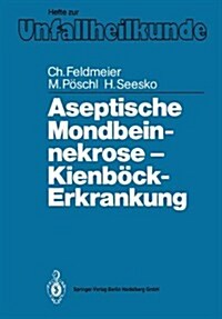 Aseptische Mondbeinnekrose Kienb?k-Erkrankung (Paperback, 1987)