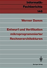 Entwurf Und Verifikation Mikroprogrammierter Rechnerarchitekturen (Paperback, 1987)