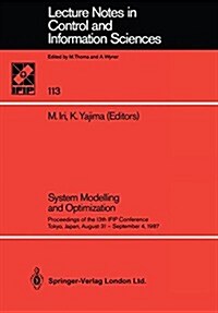 System Modelling and Optimization: Proceedings of the 13th Ifip Conference Tokyo, Japan, August 31 -- September 4, 1987 (Paperback, 2001)