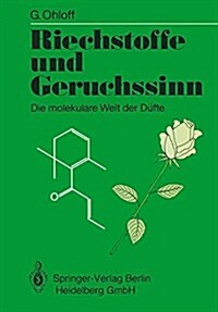 Riechstoffe Und Geruchssinn: Die Molekulare Welt Der D?te (Paperback)