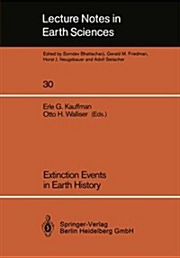 Extinction Events in Earth History: Proceedings of the Project 216: Global Biological Events in Earth History (Paperback, 1990)