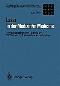 Laser in Der Medizin / Laser in Medicine: Vortr?e Des 10. Internationalen Kongresses / Proceedings of the 10th International Congress (Paperback, 1992)