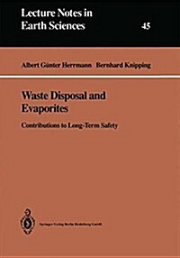 Waste Disposal and Evaporites: Contributions to Long-Term Safety (Paperback, 1993)