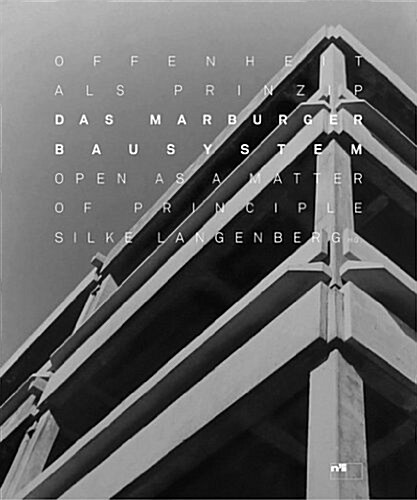 The Marburg Building System: Open as a Matter of Principle (Hardcover)