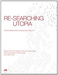 Re-Searching Utopia: When Imagination Challenges Reality (Hardcover)