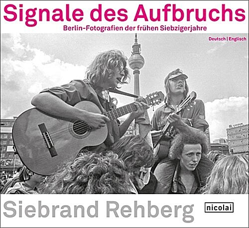 Signs of Awakening: Photographs from Berlin in the Early 1970s (Hardcover)