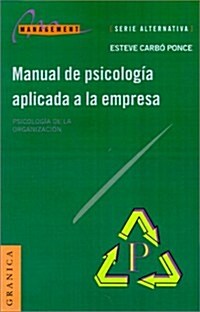 Manual de Psicologia Aplicada a la Empresa: Psicologia de la Organizacion (Paperback)