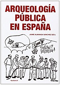 Arqueologia Publica en Espana (Paperback)