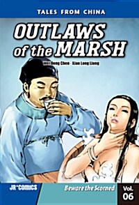 Outlaws of the Marsh Volume 6: Beware the Scorned (Paperback)