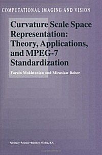 Curvature Scale Space Representation: Theory, Applications, and MPEG-7 Standardization (Paperback, Softcover Repri)