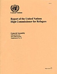 Report of the United Nations High Commissioner for Refugees (Paperback)