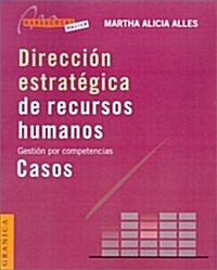 Direccion Estrategica de Recursos Humanos: Gestion Por Competencias (Paperback)