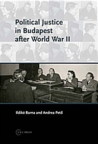 Political Justice in Budapest after World War II (Hardcover)