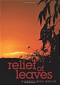 Relief of Leaves: Poems 2013 (Paperback)