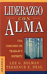 Liderazgo Con Alma: Un Viaje del Alma Fuera de Lo Comun (Paperback)