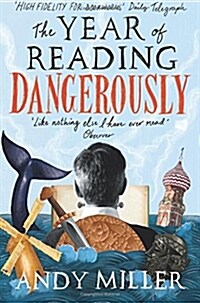 The Year of Reading Dangerously : How Fifty Great Books Saved My Life (Paperback)