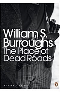 The Place of Dead Roads (Paperback)