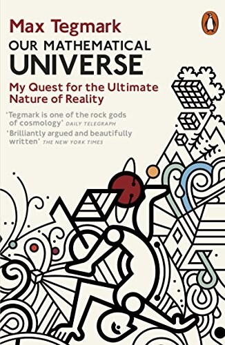 Our Mathematical Universe : My Quest for the Ultimate Nature of Reality (Paperback)
