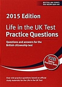 Life in the UK Test: Practice Questions : Questions and Answers for the British Citizenship Test (Paperback, 5 Rev ed)