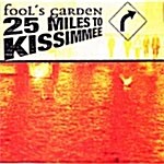 Fools Garden - 25 Miles To Kissimmee