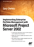 Implementing Enterprise Portfolio Management with Microsoft Project Server 2002 (Hardcover, New)